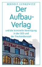 Bernd F Lunkewitz, Bernd F. Lunkewitz - Der Aufbau-Verlag