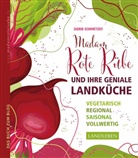 Sigrid Schimetzky - Madam Rote Rübe und ihre geniale Landküche