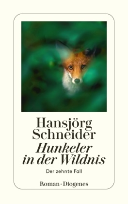 Hansjörg Schneider, Hans-Jörg Schneider - Hunkeler in der Wildnis - Der zehnte Fall