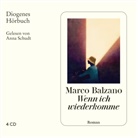 Marco Balzano, N N, N. N., Anna Schudt - Wenn ich wiederkomme, 4 Audio-CD (Audio book)