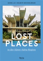 Geor Lux, Georg Lux, Helmuth Weichselbraun - Lost Places in der Alpen-Adria-Region