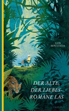 Luis Sepúlveda - Der Alte, der Liebesromane las