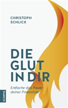 Christoph Schlick - Die Glut in dir