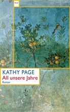 Kathy Page - All unsere Jahre