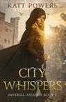 Katt Powers - City of Whispers
