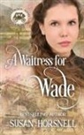 Susan Horsnell - A Waitress for Wade