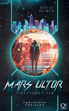 David Reimer - Mars Ultor: Schattenwelten