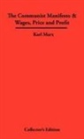 Karl Marx - The Communist Manifesto & Wages, Price and Profit