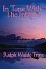 Ralph Waldo Trine - In Tune with the Infinite