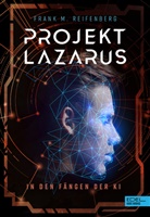 Frank Maria Reifenberg - Projekt Lazarus