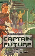 Edmond Hamilton - Captain Future 10: Verrat auf dem Mond