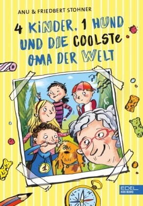 Anu Stohner, Friedbert Stohner, Elli Bruder - 4 Kinder, 1 Hund und die coolste Oma der Welt