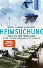 Bernd Ingmar Gutberlet - Heimsuchung