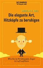 Douglas E Noll, Douglas E. Noll - Die elegante Art, Hitzköpfe zu beruhigen