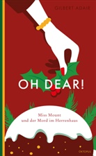 Gilbert Adair - Oh dear! Miss Mount und der Mord im Herrenhaus
