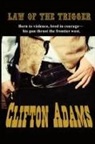 Clifton Adams - The Law of the Trigger
