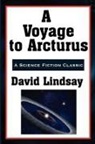 David Lindsay - A Voyage to Arcturus