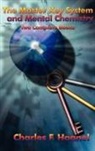 Charles F. Haanel - The Master Key System and Mental Chemistry