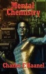 Charles F. Haanel - Mental Chemistry