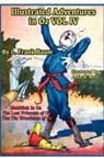 L. Frank Baum - Illustrated Adventures in Oz Vol IV