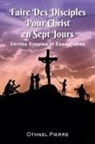 Othnel Pierre - Faire Des Disciples Pour Christ en Sept Jours