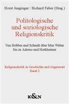Faber, Faber, Richar Faber, Richard Faber, Junginger, Hors Junginger... - Politologische und soziologische Religionskritik