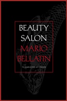 Mario Bellatin, Bellatin Mario - Beauty Salon