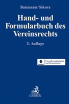 Sabine Axmann u a, Thomas Baumann, Marku Sikora, Markus Sikora, Marku Sikora (Dr.), Markus Sikora (Dr.) - Hand- und Formularbuch des Vereinsrechts