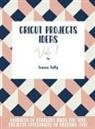 Sienna Tally - Cricut Project Ideas Vol.1
