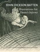 Peter Hainsworth - John Dickson Batten: Illustrations for Dante's Inferno
