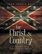 John Thomas Nall - For Christ & Country