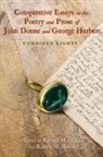 Angela Balla, Danielle A. St. Hilaire, Kimberly Johnson, Greg Miller, Anne-Marie Miller-Blaise, Kate Narveson... - Comparative Essays on the Poetry and Prose of John Donne and George