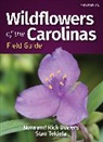 Nora Bowers, Rick Bowers, Stan Tekiela - Wildflowers of the Carolinas Field Guide