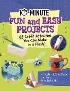 Tammy Enz, Christopher Harbo, Sarah L Schuette, Sarah L. Schuette, Sarah L./ Harbo Schuette, Lucy Makuc - 10-minute Fun and Easy Projects