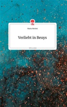 Maria Merimi - Verliebt in Beuys. Life is a Story - story.one