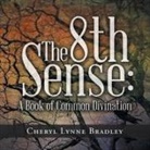 Cheryl Lynne Bradley - The 8Th Sense