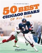 Chicago Tribune Staff, Chicago Tribune Staff - The Chicago Tribune's 50 Best Chicago Bears of All Time