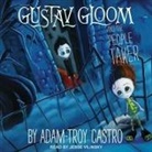 Adam-Troy Castro, Jesse Vilinsky - Gustav Gloom and the People Taker (Audio book)