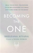 Sheleana Aiyana - Becoming the One