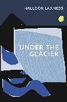 Haldor Laxness, Halldor Laxness, Halldór Laxness - Under the Glacier