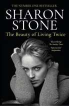 Sharon Stone - The Beauty of Living Twice