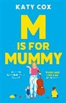 Katy Cox, Katy (author) Cox - M is for Mummy
