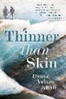 Uzma Aslam Khan - Thinner Than Skin