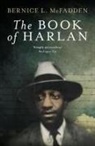 Bernice L McFadden, Bernice L. McFadden - The Book of Harlan