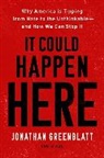 Jonathan Greenblatt - It Could Happen Here