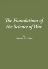 Combat Studies Institute Press, J F C Fuller - The Foundations of the Science of War