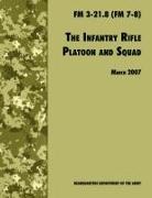 U. S. Army Infantry School, U. S. Department Of The Army - The Infantry Rifle and Platoon Squad