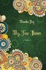 Manisha Roy - My Four Homes