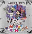 Marie F. Crow - Abigail and her Pet Zombie