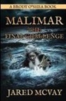 Jared McVay - Malimar-The Final Challenge